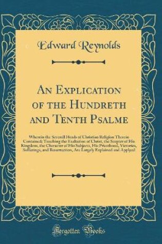 Cover of An Explication of the Hundreth and Tenth Psalme