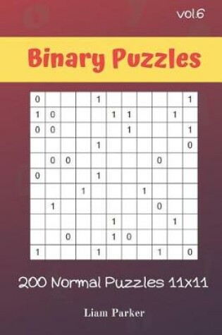 Cover of Binary Puzzles - 200 Normal Puzzles 11x11 vol.6