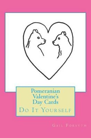 Cover of Pomeranian Valentine's Day Cards