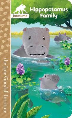 Cover of Jane & Me Hippopotamus Family (the Jane Goodall Institute)