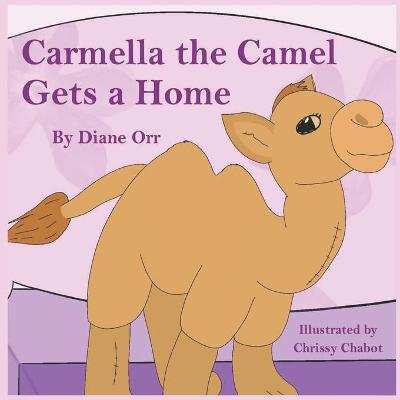 Book cover for Carmella the Camel Gets a Home