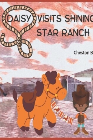 Cover of Daisy Visits Shining Star Ranch