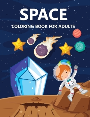 Book cover for Space Coloring Book For Adults