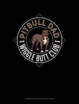 Cover of Pitbull Dad Wiggle Butt Club