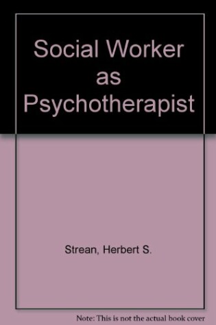 Cover of Social Worker as Psychotherapist