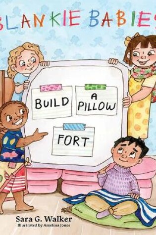 Cover of Blankie Babies: Build a Pillow Fort