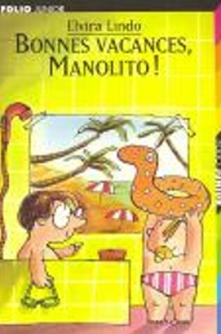 Cover of BONNES VACANCES MANOLITO