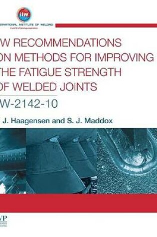 Cover of Iiw Recommendations on Methods for Improving the Fatigue Strength of Welded Joints: Iiw-2142-110