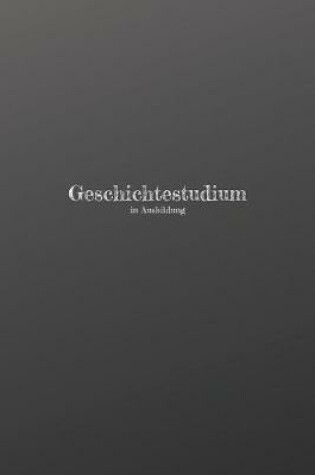 Cover of Geschichtestudium in Ausbildung