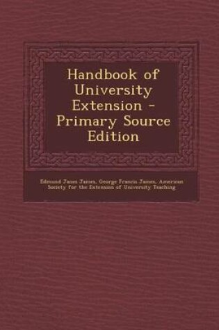 Cover of Handbook of University Extension - Primary Source Edition