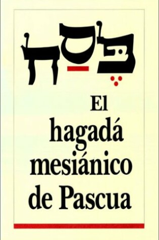 Cover of Hagada Mesianico de Pascua