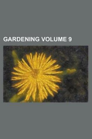 Cover of Gardening Volume 9