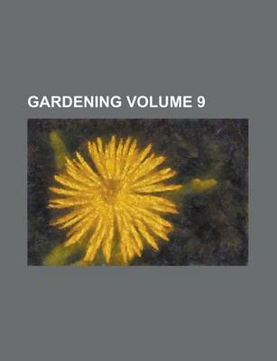 Book cover for Gardening Volume 9