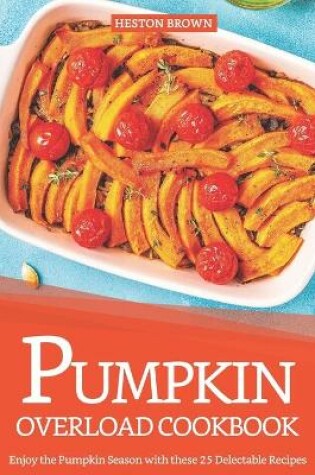 Cover of Pumpkin Overload Cookbook