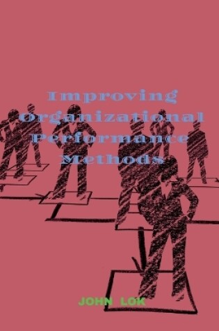 Cover of Improving Organizational Performance Methods