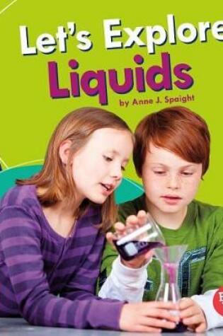 Cover of Let's Explore Liquids