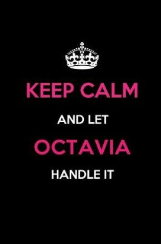 Cover of Keep Calm and Let Octavia Handle It