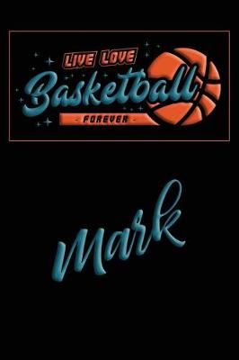 Book cover for Live Love Basketball Forever Mark