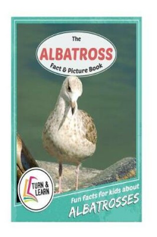 Cover of The Albatross Fact and Picture Book