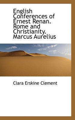 Book cover for English Conferences of Ernest Renan. Rome and Christianity. Marcus Aurelius