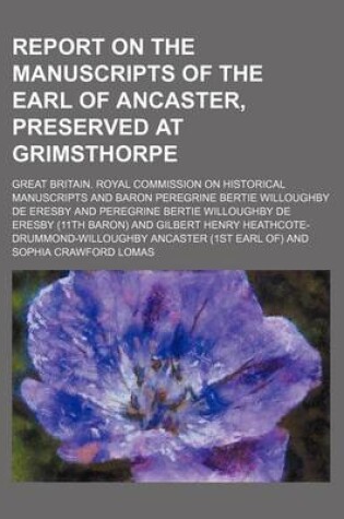 Cover of Report on the Manuscripts of the Earl of Ancaster, Preserved at Grimsthorpe