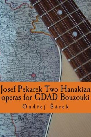 Cover of Josef Pekarek Two Hanakian operas for GDAD Bouzouki