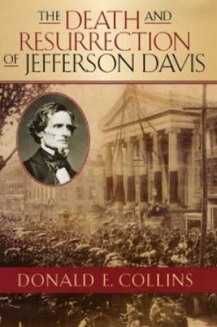 Cover of The Death and Resurrection of Jefferson Davis