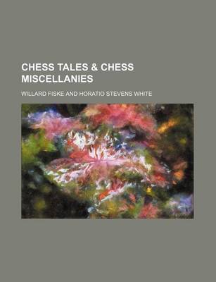 Book cover for Chess Tales & Chess Miscellanies