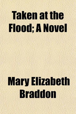 Book cover for Taken at the Flood; A Novel