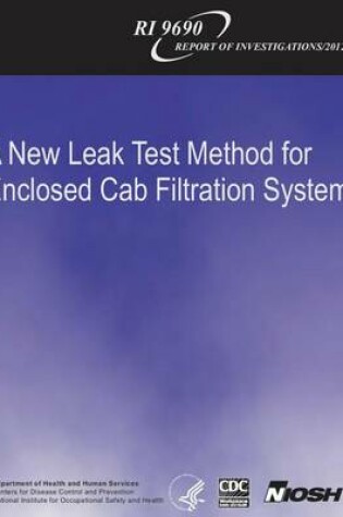 Cover of A New Leak Test Method for Enclosed Cab Filtration Systems