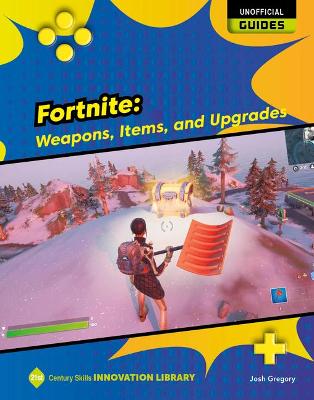 Cover of Fortnite: Weapons, Items, and Upgrades