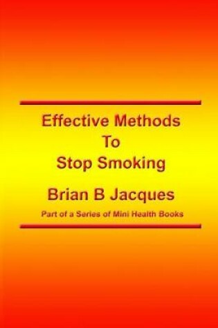 Cover of Effective Methods To Stop Smoking