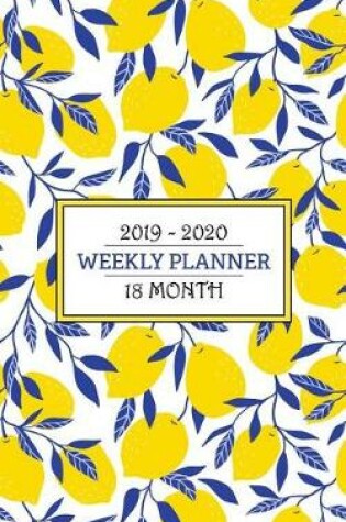 Cover of 2019 - 2020 Weekly Planner - 18 Months