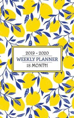 Book cover for 2019 - 2020 Weekly Planner - 18 Months