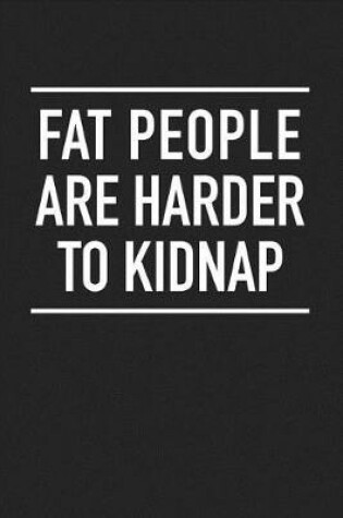 Cover of Fat People Are Harder to Kidnap