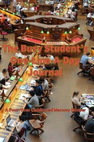 Cover of The Busy Student's One-Line-A-Day Journal