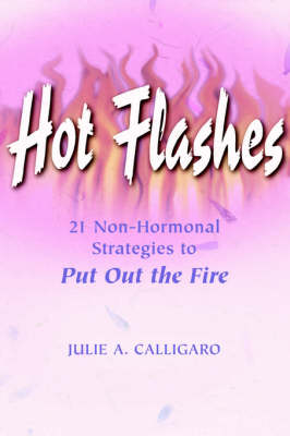 Book cover for Hot Flashes 21 Non-Hormonal Strategies to Put Out the Fire