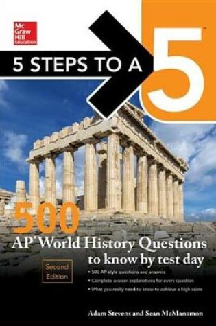 Cover of 5 Steps to a 5: 500 AP World History Questions to Know by Test Day, Second Edition