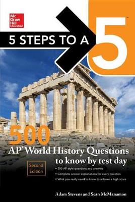 Book cover for 5 Steps to a 5: 500 AP World History Questions to Know by Test Day, Second Edition