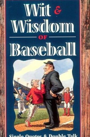 Cover of The Wit and Wisdom of Baseball