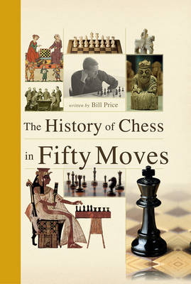 Book cover for The History of Chess in 50 Moves