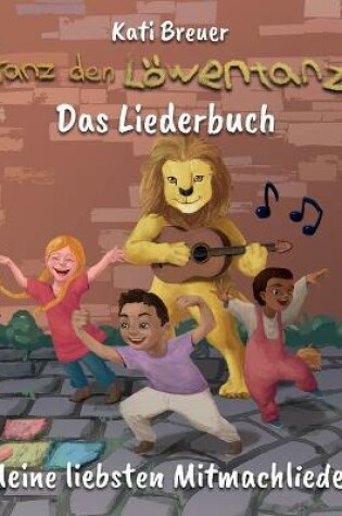 Cover of Tanz den Loewentanz! Meine liebsten Mitmachlieder