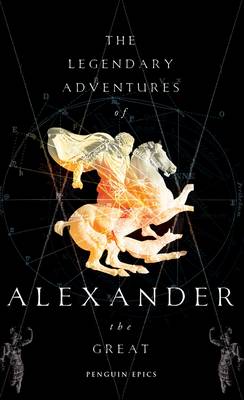 Book cover for The Legendary Adventures of Alexander the Great