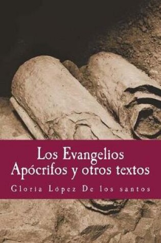 Cover of Los Evangelios Apocrifos Y Otros Textos