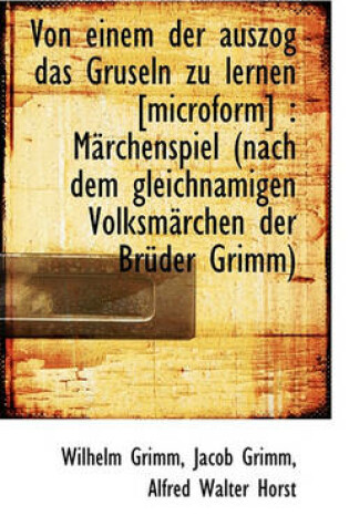Cover of Von Einem Der Auszog Das Gruseln Zu Lernen [Microform]