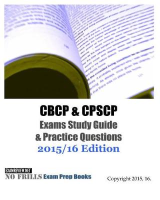 Book cover for CBCP & CPSCP Exams Study Guide & Practice Questions 2015/16 Edition