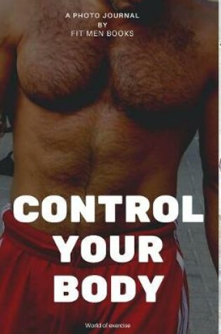 Cover of Control your body