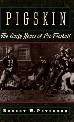 Book cover for Pigskin: The Early Years of Pro Football