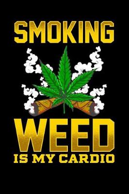 Book cover for Smoking Weed Is My Cardio