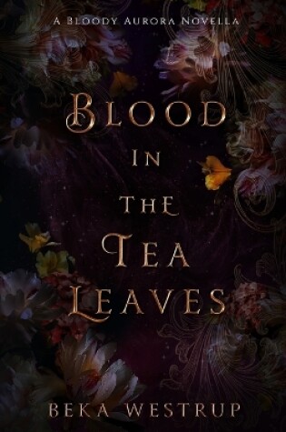 Cover of Blood in the Tea Leaves